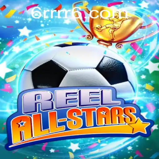 ReelAllStars: Descubra o Novo Fenômeno dos Jogos com a Palavra-Chave 6rr